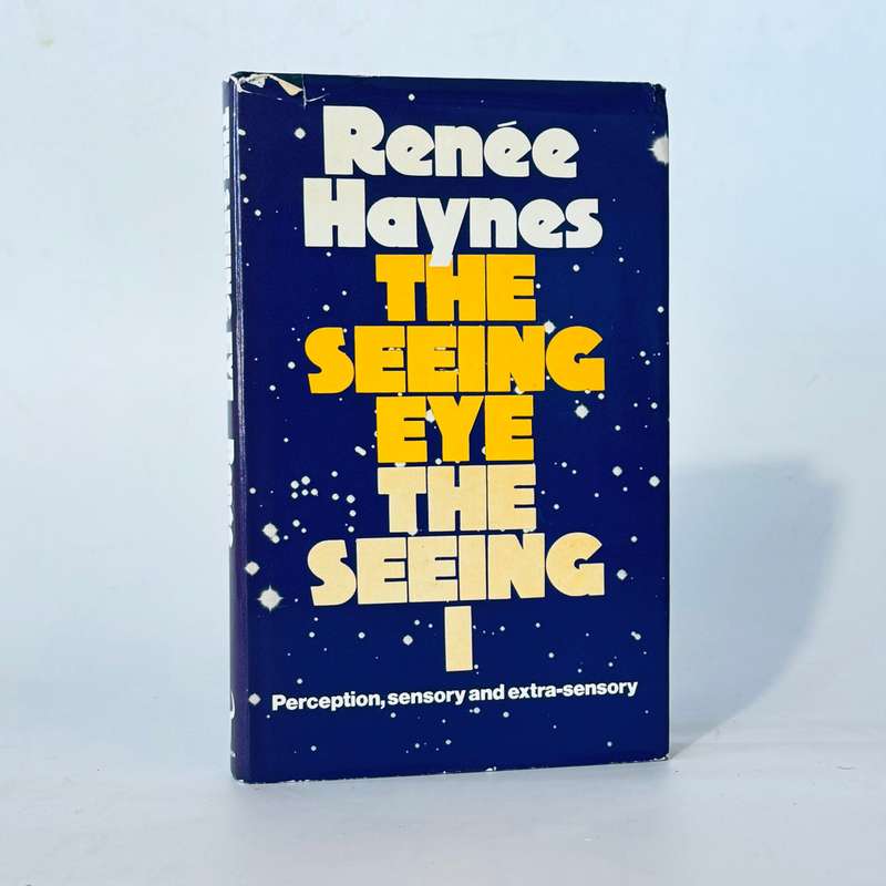 The Seeing Eye, The Seeing I. Perception, Sensory and Extra-Sensory - Haynes, Renée