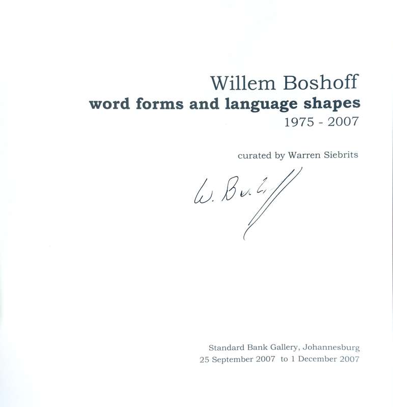Willem Boshoff. Word Forms and Language Shapes 1975 - 2007 (Signed) - Siebrits, Warrent (Curated by)
