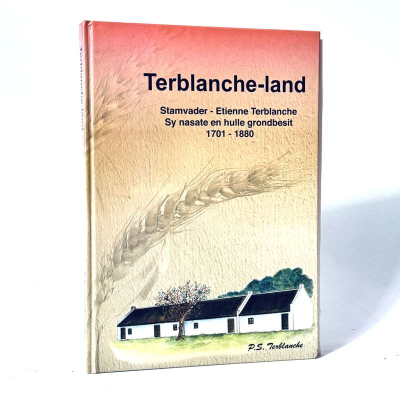 Terblanche-Land. Stamvader Etienne Terblanche. - Terblanche, P S