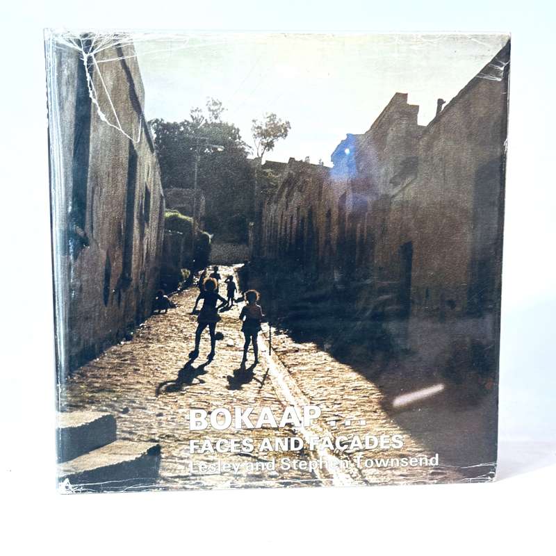 Bokaap Faces and Facades. A record of the passing scene in Cape Town's Malay Quarter - Townsend, ...