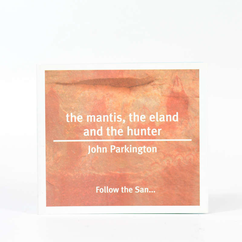 The mantis, the eland and the hunter. - Parkington, John