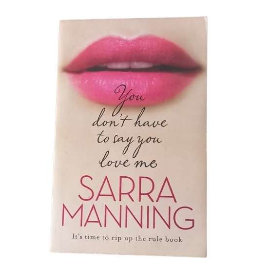 Sarra Manning - you don't have to say you love me