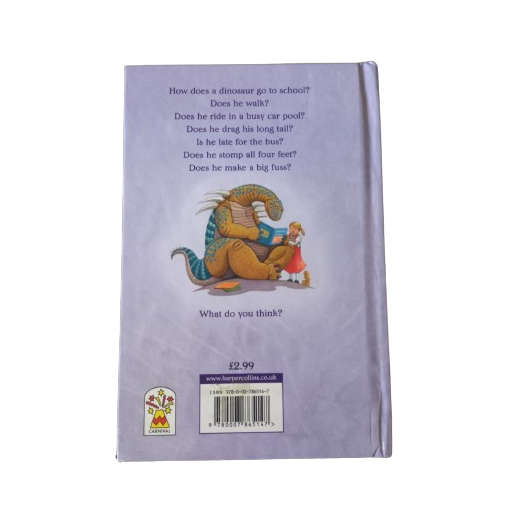 How Do Dinosaurs Go to School. - Jane Yolen & Mark Teague