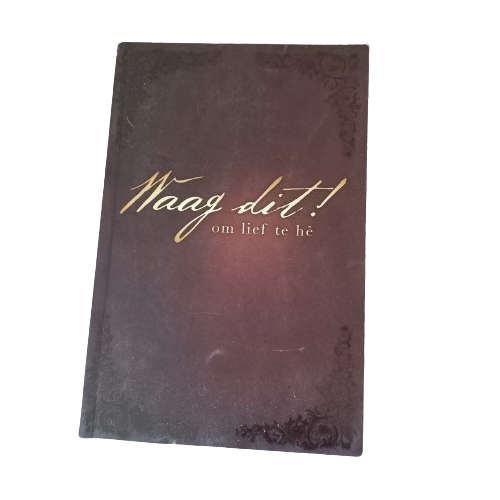 Waag dit! om lief te he - Stephen and Alex Kendrick
