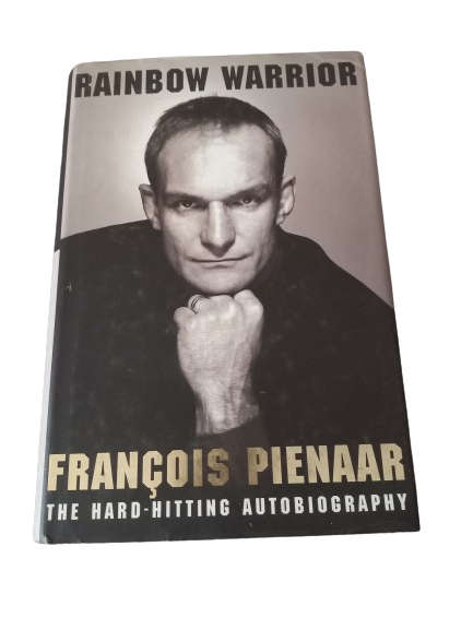 Rainbow Warrior - Francois Pienaar - The hard hitting Autobiography