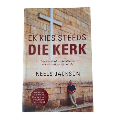 Ek kies steeds die kerk - Neels Jackson