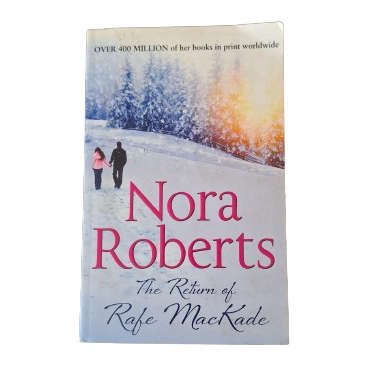 The Return of Rafe Mackade - Nora Roberts