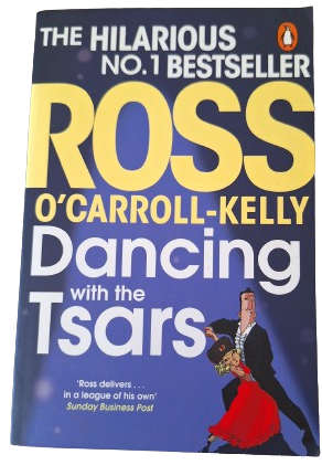 Dancing with the Tsars  Ross  o'Carroll-Kelly