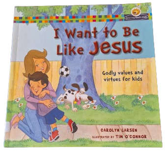 I want to be like Jesus - Carolyn Larsen