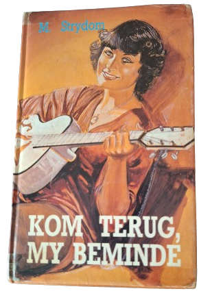 Kom Terug My Beminde - M. Strydom