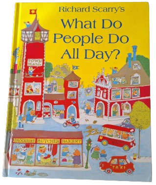 What Do People Do All Day - Richard Scarry's