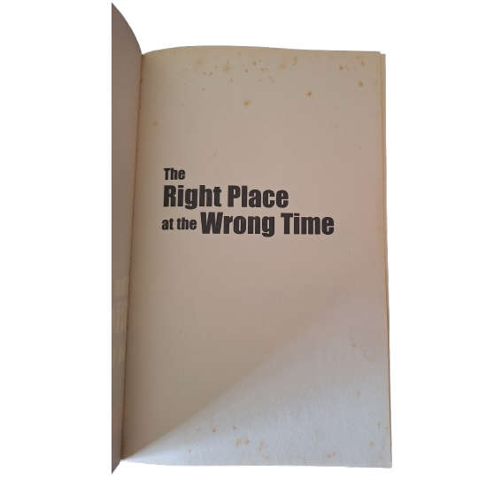 The Right place at the wrong time - Peter Bills
