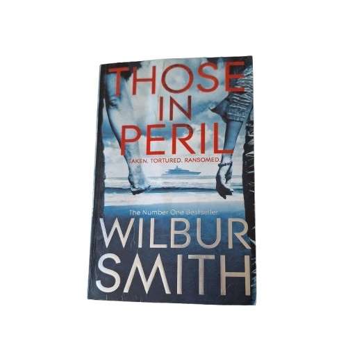 Those in Peril  - Wilbur Smith