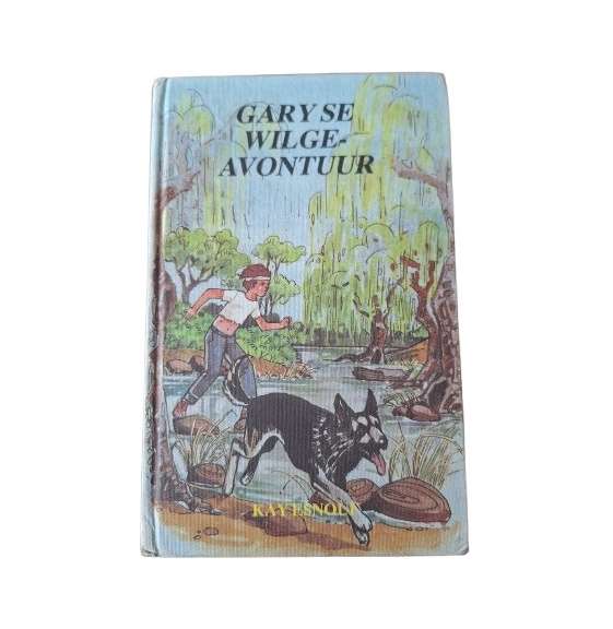 Gary Se Wilge Avontuur - Kay Esnouf