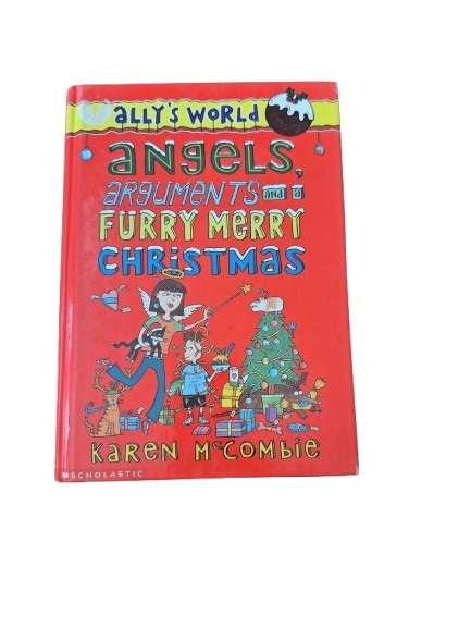 Ally's world- Angels,arguments and a Furry Merry Christmas - Karen McCombie