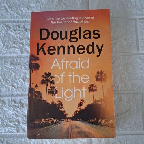 Afraid of the Light - Douglas Kennedy