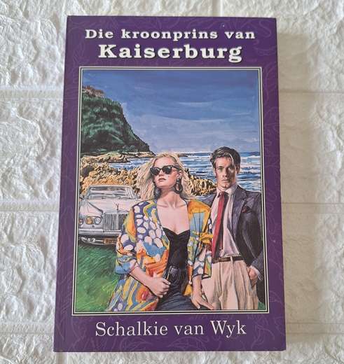 Die Kroonprins van Kaiserburg - Schalkie van Wyk