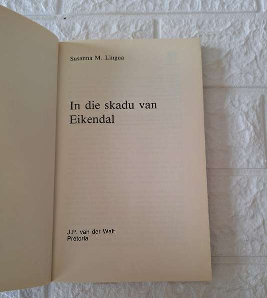 In die Skadu van Eikendal - Susanna M. Lingua