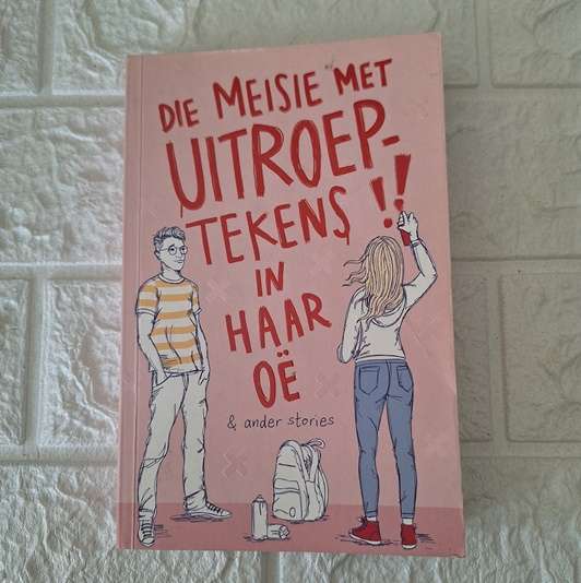 Die Meisie met die Uitroeptekens in haar oë en ander stories