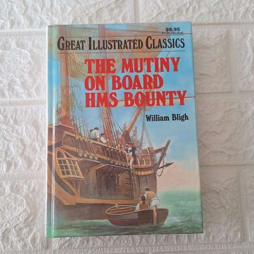 The Mutiny on Board HMS Bounty - William Bligh