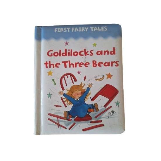 Goldilocks and the Three Bears - First Fairy Tales