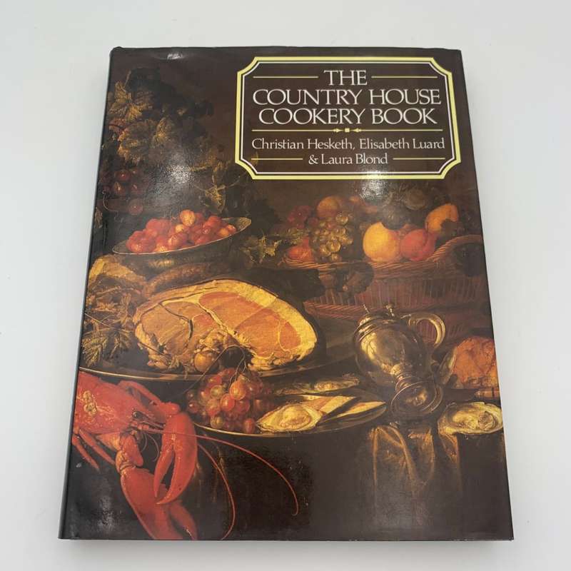 Christian Hesketh The Country House Cookery Book