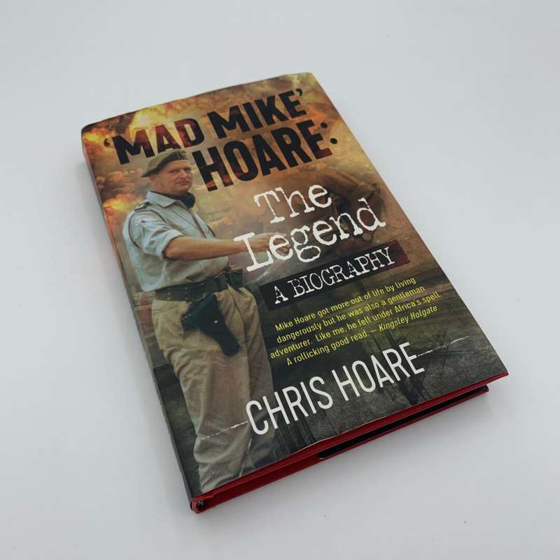 Mad Mike Hoare: The Legend by Chris Hoare