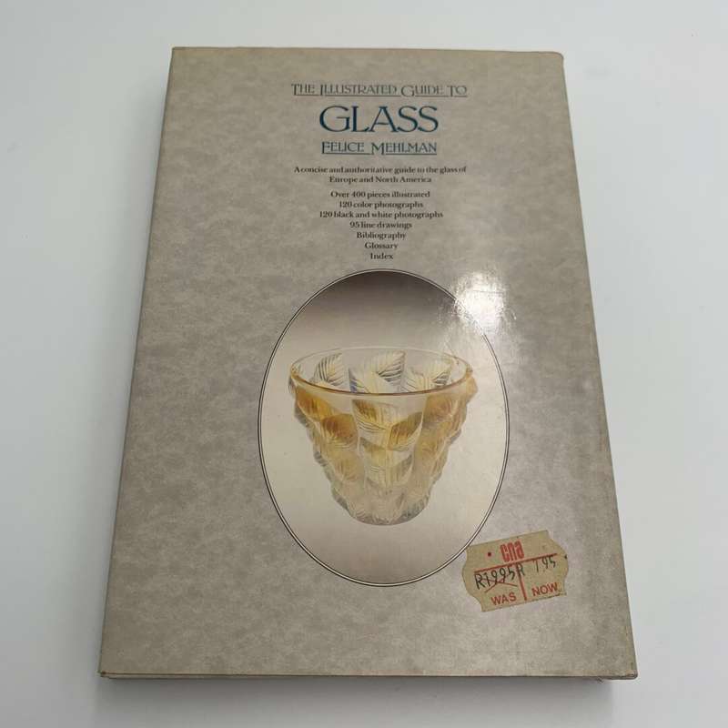 The Illustrated Guide to Glass by Felice Mehlman