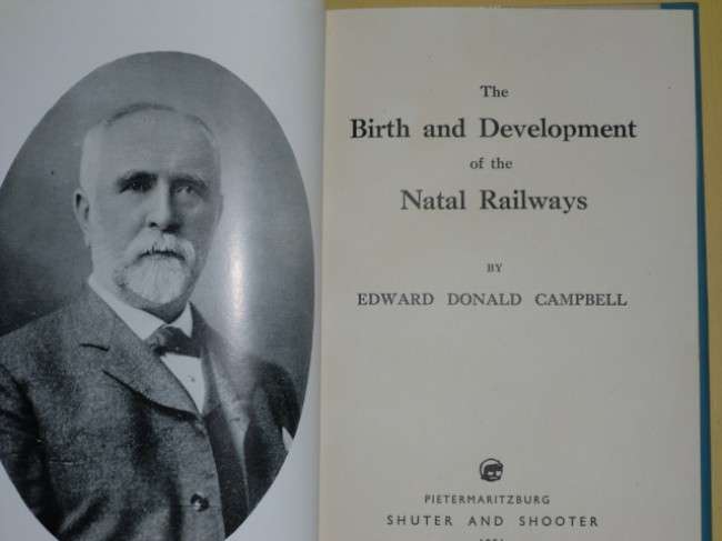 The Birth and Development of the Natal Railways ( signed & numbered) (1951)