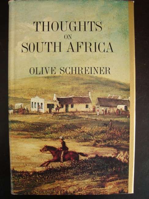 Thoughts on South Africa - Olive Schreiner (INSCRIBED TO THE EDITOR OF THE RAND DAILY MAIL - 1977)