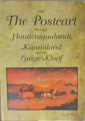 With The Postcart through Houtteniqualandt, Kannaland and the Lange Kloof (original George District)