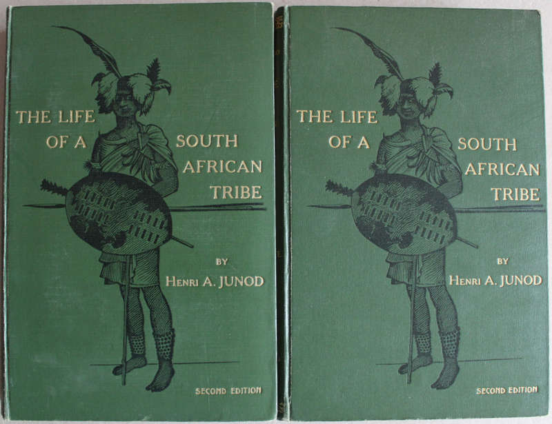 THE LIFE OF A SOUTH AFRICAN TRIBE by Henri Junod (Swiss Romande Mission) (two volumes - 1927)