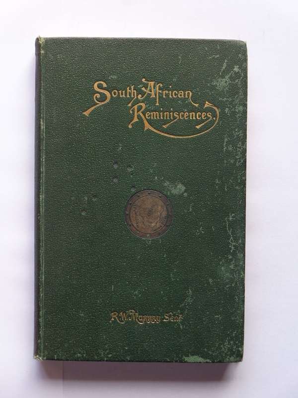 South African Reminiscences - R.W. Murray, Sen. (first edition, 1894)