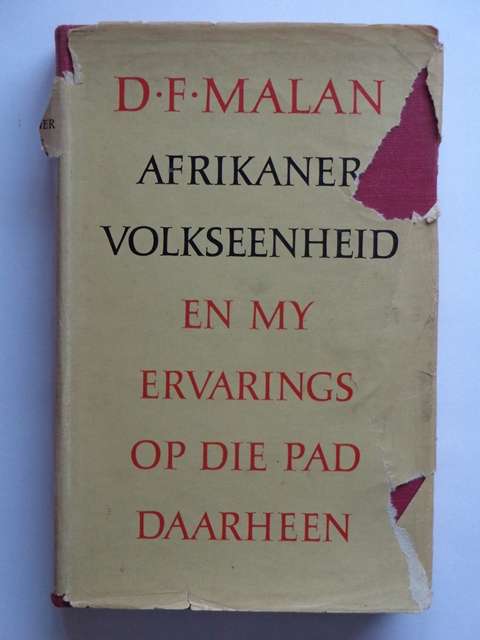 Afrikaner-Volkseenheid en my Ervaringe op die Pad Daarheen - D.F. Malan