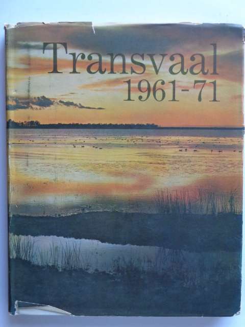 Transvaal 1961-71, Die Groei en Vooruitgang van die Transvaalse Provinsiale Administrasie.