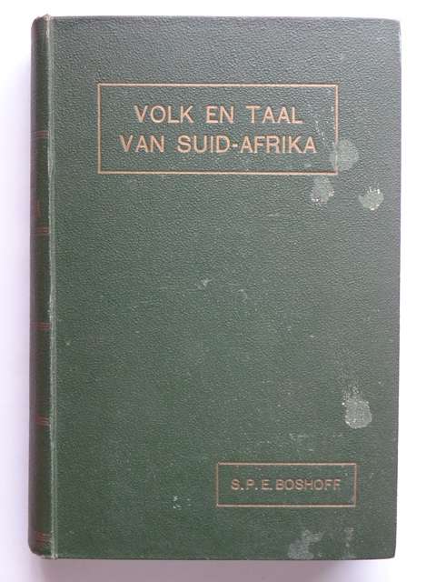 Volk en Taal van Suid-Afrika - Dr. S.P.E. Boshoff