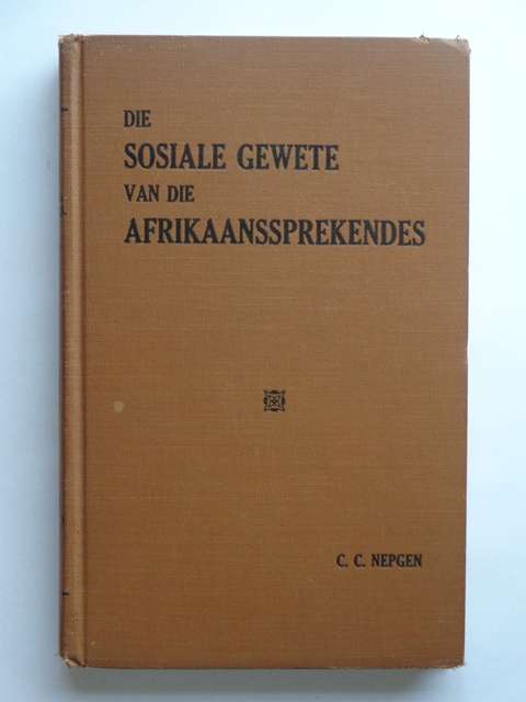 Die Sosiale Gewete van die Afrikaanssprekendes - C.C. Nepgen