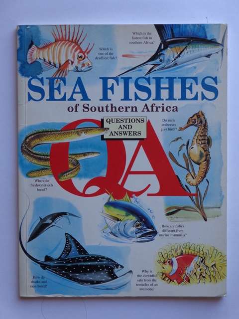 Sea Fishes of Southern Africa, Questions and Answers - M. Bruton (text) & D. Thorpe (illustrations)