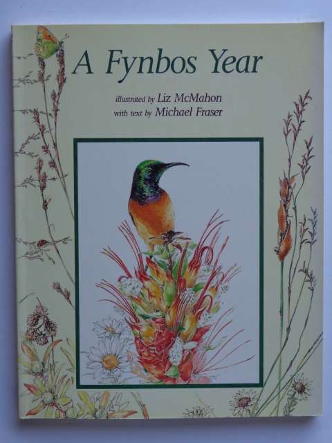 A Fynbos Year - Liz McMahon & Michael Fraser