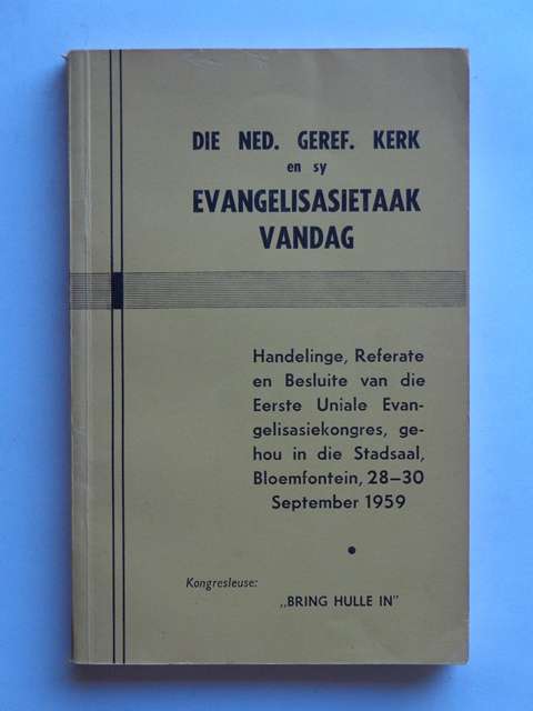 Die Ned. Geref. Kerk en sy Evangelisasietaak Vandag, 1959.