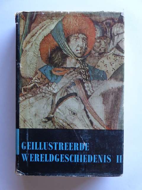 Geillustreerde Wereldgeschiedenis in Drie Delen, Deel II -  Dr. Eugen-Th. Rimli (editor)