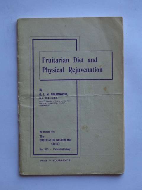 Fruitarian Diet and Physical Rejuvenation, 1946 - O.L.M. Abramowski