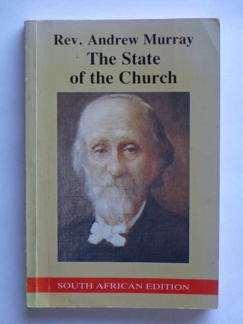 The State of the Church - Rev. Andrew Murray