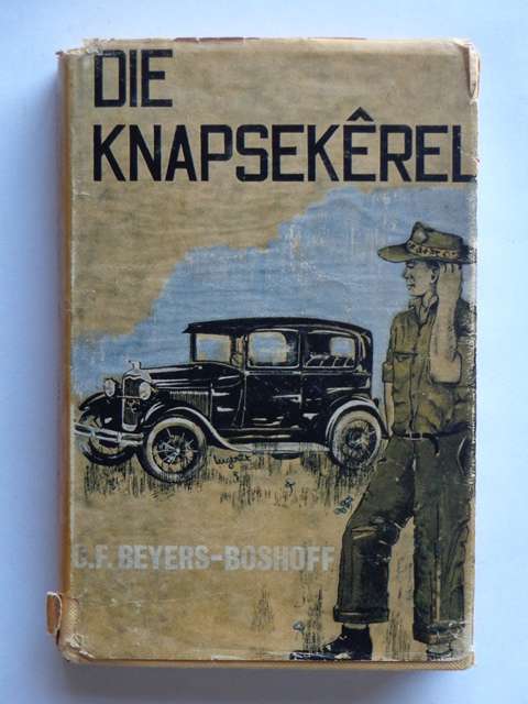 Die Knapsekerel - C.F. Beyers-Boshoff