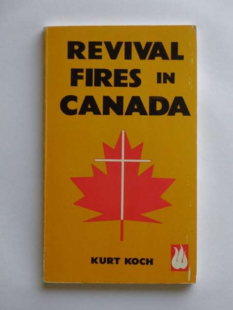 Revival Fires in Canada - Kurt Koch