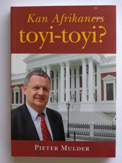 Kan Afrikaners Toyi-toyi? - Pieter Mulder
