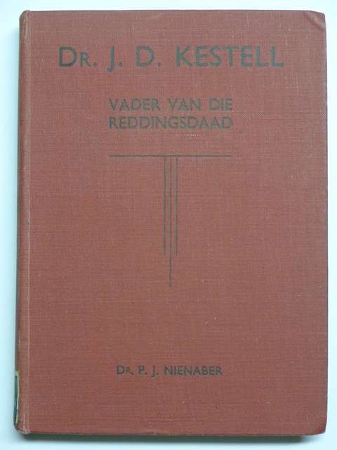 Dr. J.D. Kestell, Vader van die Reddingsdaad - Dr. P.J. Nienaber