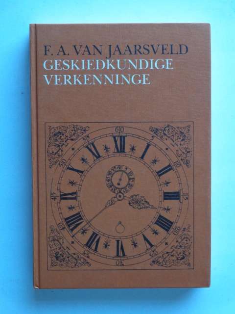 Geskiedkundige Verkenninge - F.A. van Jaarsveld