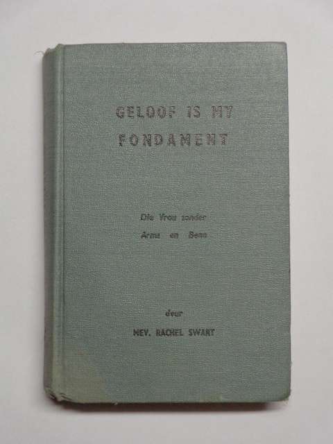 Geloof is My Fondament, Die Vrou Sonder Arms en Bene - Mev. Rachel Swart