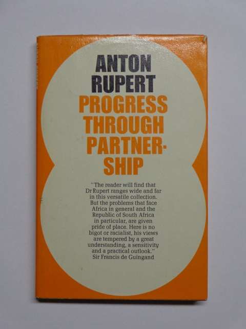 Progress Through Partnership - Anton Rupert